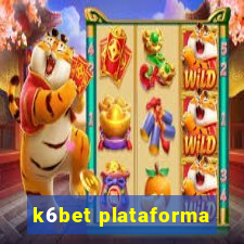 k6bet plataforma